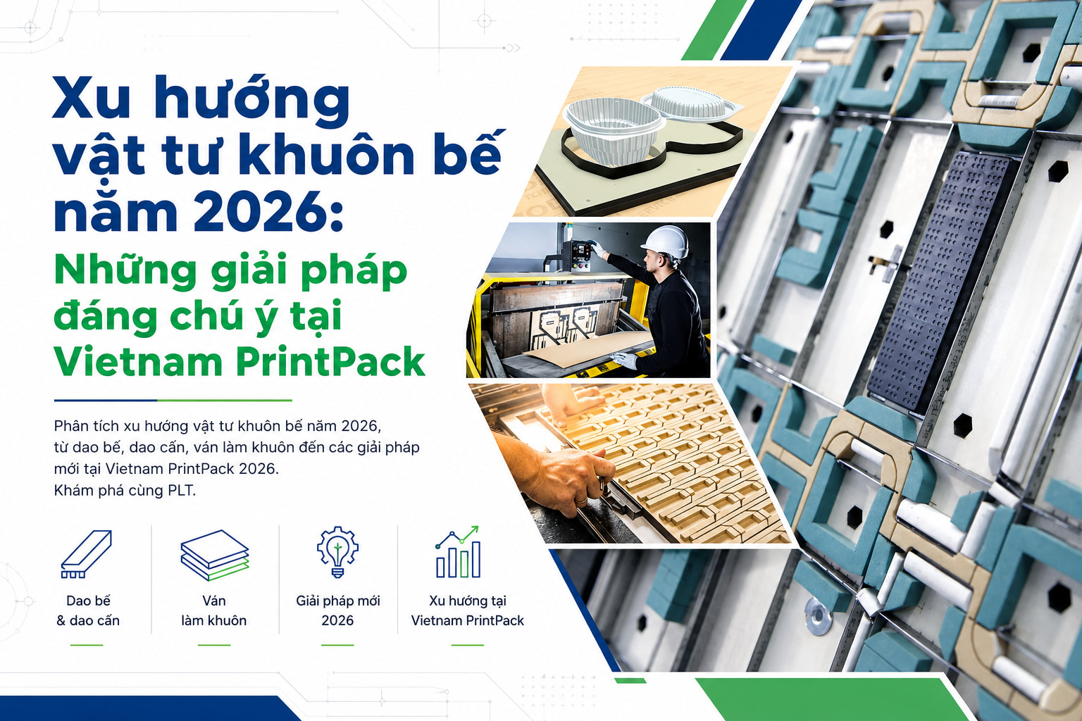 Xu hướng vật tư khuôn bế năm 2026: Những giải pháp đáng chú ý tại Vietnam PrintPack